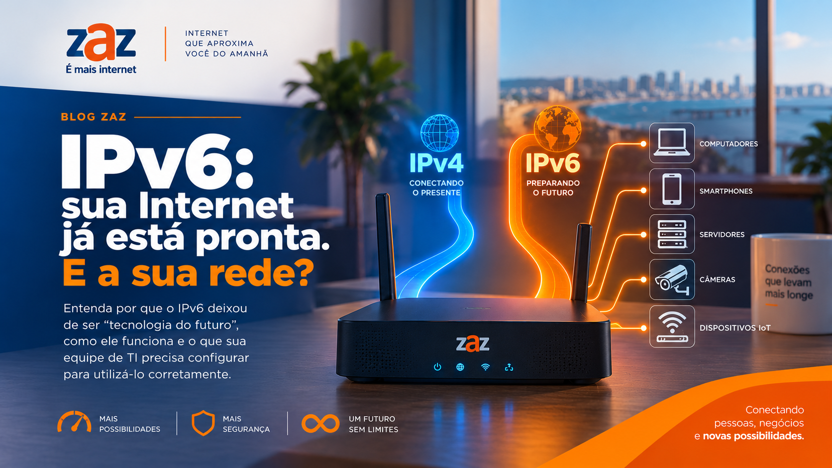 IPv6: sua Internet já está pronta. E a sua rede está?